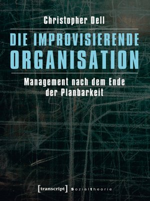 cover image of Die improvisierende Organisation